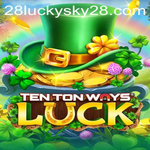 Unleashing the Excitement of TenTonWaysLuck: A Guide to Mastering the Game